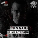 Cover of Like A Lunatic - Lunatic & Broken Image Edit