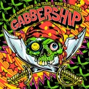 Gabber Ship by Lil Texas, Never Surrender, Rave & Plunder - Uptempo cover art