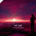 My Life by LillyRazy, Oryum - Hardstyle cover art