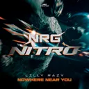 Nowhere Near You by LillyRazy - Hardstyle cover art