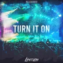 Turn It On by Limitless - Hardstyle cover art