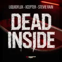 DEAD INSIDE by LiquidFlux, Stevie Rain, XCEPTER - Hardstyle cover art