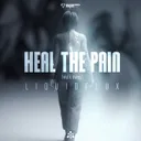 HEAL THE PAIN (WALK AWAY) by LiquidFlux - Hardstyle cover art