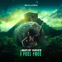 I Feel Free by LiquidFlux, KURXCO - Hardstyle cover art