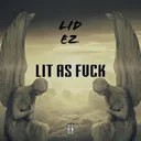 Cover of Lit As Fvck