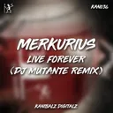 Cover of Live Forever - DJ Mutante Remix
