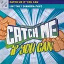 Catch Me If You Can by LNY TNZ, Diandra Faye - Hardstyle cover art
