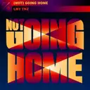 (Not) Going Home by LNY TNZ - Hardstyle cover art