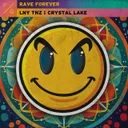 Rave Forever by LNY TNZ, Crystal Lake - Hardstyle cover art