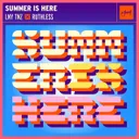 Summer Is Here by LNY TNZ, Ruthless - Hardstyle cover art