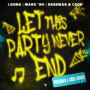 Let This Party Never End - BassWar & CaoX Remix by Loona, Mark 'Oh, BassWar & CaoX - Hardstyle cover art
