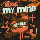 Cover of Lose My Mind