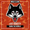 Burn The World by Lost Identity - Hardstyle cover art