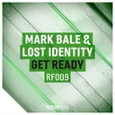 Get Ready - Original Mix by Lost Identity, Mark Bale - Hardstyle cover art