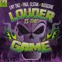 Cover of Louder Is The Game