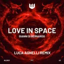 Cover of Love In Space - Luca Agnelli Remix