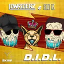 D.I.D.L. by Lowriderz, GLDY LX - Hardstyle cover art