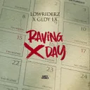 Raving Day by Lowriderz, GLDY LX - Hardstyle cover art