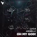 Oh My God! by Luca Agnelli - Hard Techno cover art