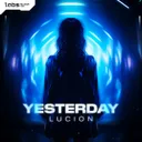 Yesterday by Lucion - Hardstyle cover art