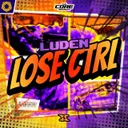 LOSE CTRL by Luden - Hardstyle cover art