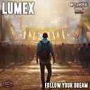 Follow your Dream by Lumex - Hardstyle cover art