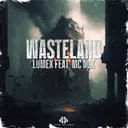 Wasteland by Lumex, MC Nox - Hardstyle cover art