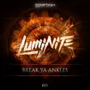 Break Ya Ankles - Original Mix by Luminite - Rawstyle cover art