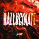 Hallucinate by Luminite - Rawstyle cover art