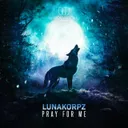 PRAY FOR ME by LunaKorpz - Uptempo cover art