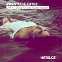 Lay It Down feat. Gabe Xavier by Lutez, 2 Wasted, Gabe Xavier - Hardstyle cover art