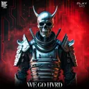 WE GO HVRD by Lutez, Playmo - Hard Techno cover art