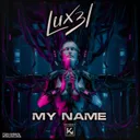 My Name - Extended by LUX3L - Hardstyle cover art