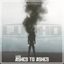 Ashes To Ashes by Luxho - Hardstyle cover art