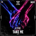 Take Me by M pire - Hardstyle cover art