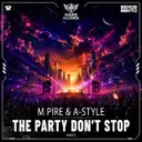 The Party Don't Stop by M pire, A-STYLE - Hardstyle cover art