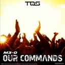 Our Commands by M3-O - Happy Hardcore cover art