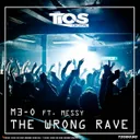 The Wrong Rave by M3-O, MC Messy - Happy Hardcore cover art