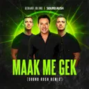 Cover of Maak Me Gek - Sound Rush Remix