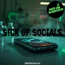Sick Of Socials by Mad Scientists - Hardcore cover art