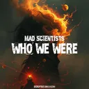 Who We Were by Mad Scientists - Hardcore cover art