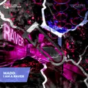 I Am A Raver by MADD - Hardstyle cover art