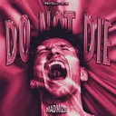 DO NOT DIE by Madmize - Rawstyle cover art