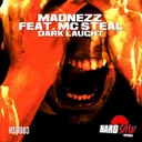 Dark Laught - Original Mix by Madnezz, MC Steal - Uptempo cover art