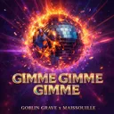 Gimme Gimme Gimme by Maissouille, Goblin Grave - Frenchcore cover art