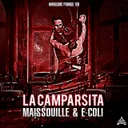 La Camparsita by Maissouille, E-Coli - Frenchcore cover art
