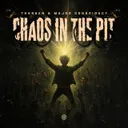 Chaos In The Pit by Major Conspiracy, Tharken - Uptempo cover art
