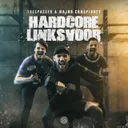 Hardcore Linksvoor by Major Conspiracy, Trespassed - Uptempo cover art