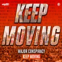 Keep Moving by Major Conspiracy - Uptempo cover art