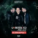 Disrespect - Original Mix by Malice, Unresolved - Rawstyle cover art